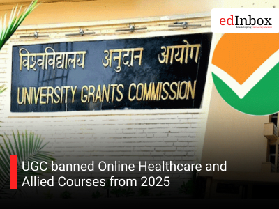 UGC banned Online Healthcare and Allied Courses from 2025